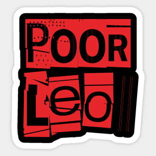 Poor Leo-Horoscope Sticker